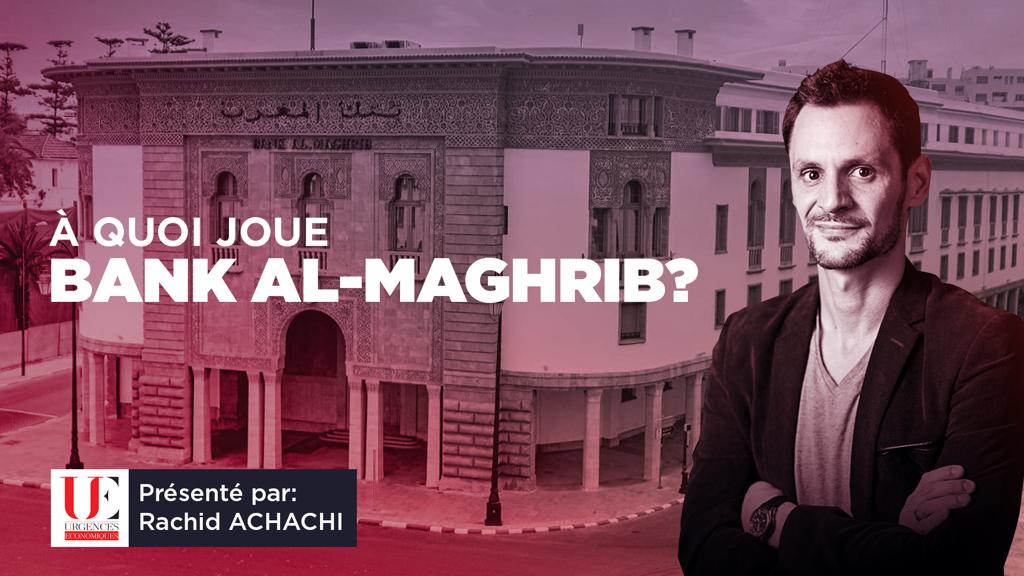 À quoi joue BANK AL-MAGHRIB ?